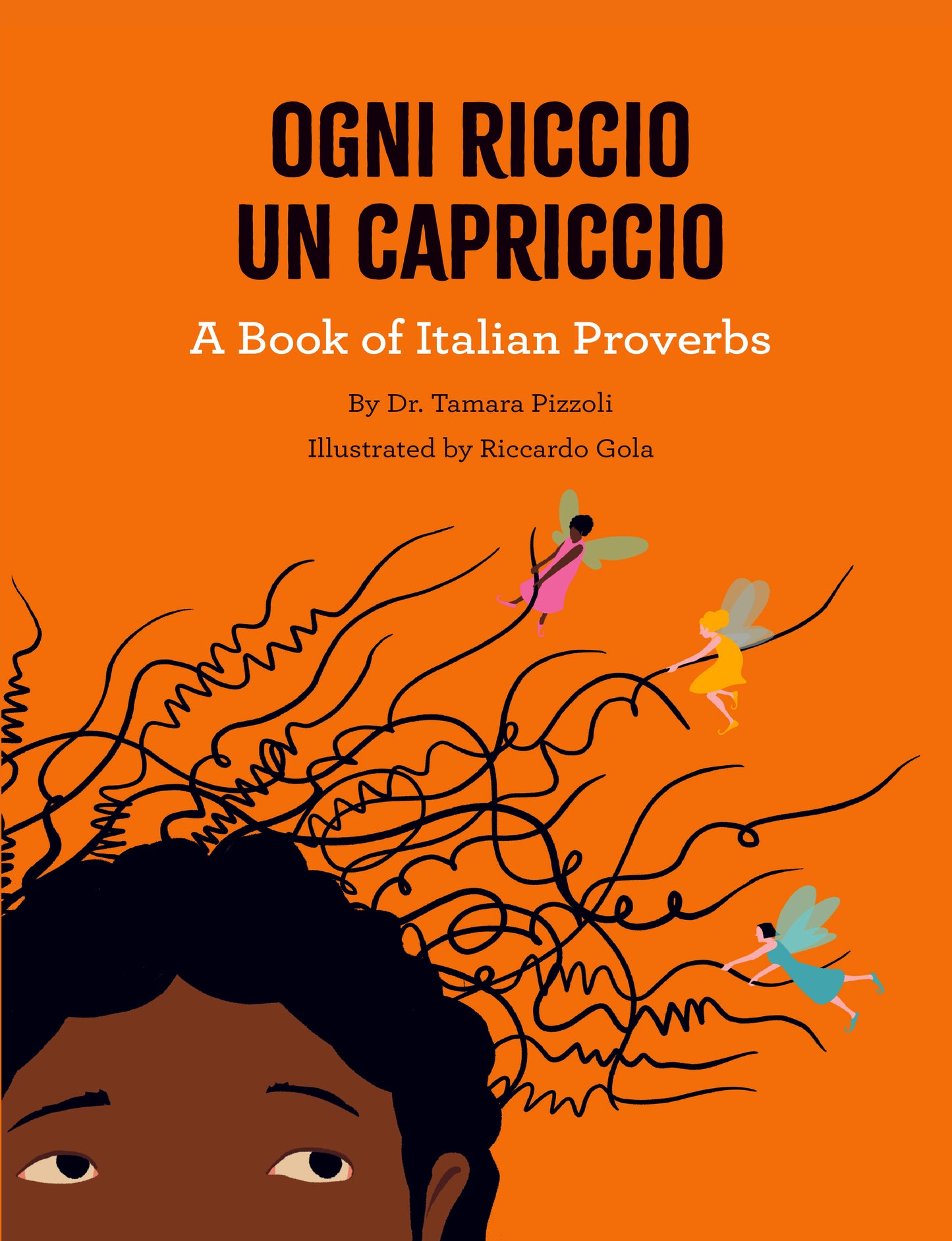 Ogni Riccio Un Capriccio: A Book of Italian Proverbs