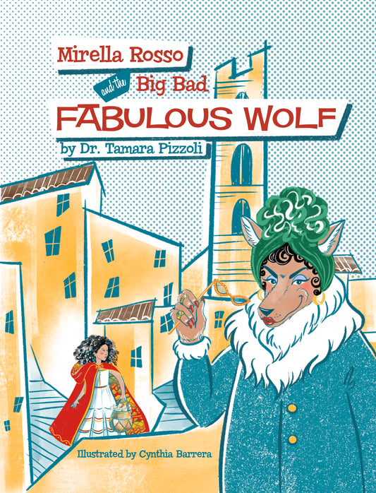 Mirella Rosso and the Big Bad Fabulous Wolf