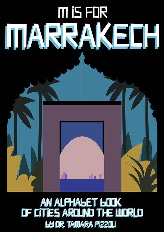 M is for Marrakech: An Alphabet Book of Cities Around the World